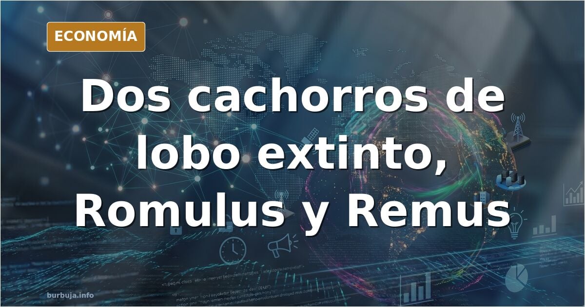 Colossal presenta dos cachorros creados a partir de ADN de lobo terrible