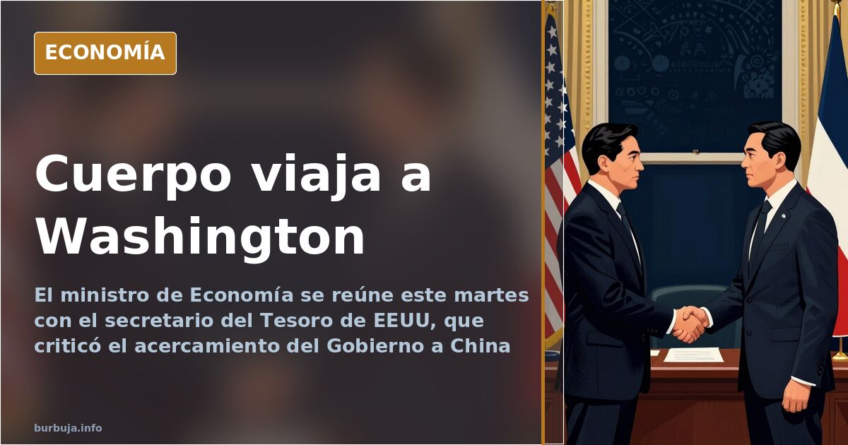 Cuerpo viaja a Washington tras el aviso de Bessent