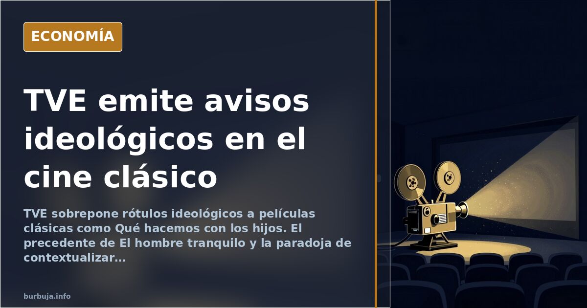 TVE inserta mensajes ideológicos en el cine clásico de La 1