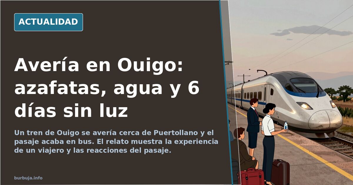 Tren averiado en Puertollano: Ouigo, agua y 22 años