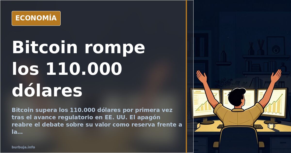 Bitcoin supera los 110.000 dólares por primera vez