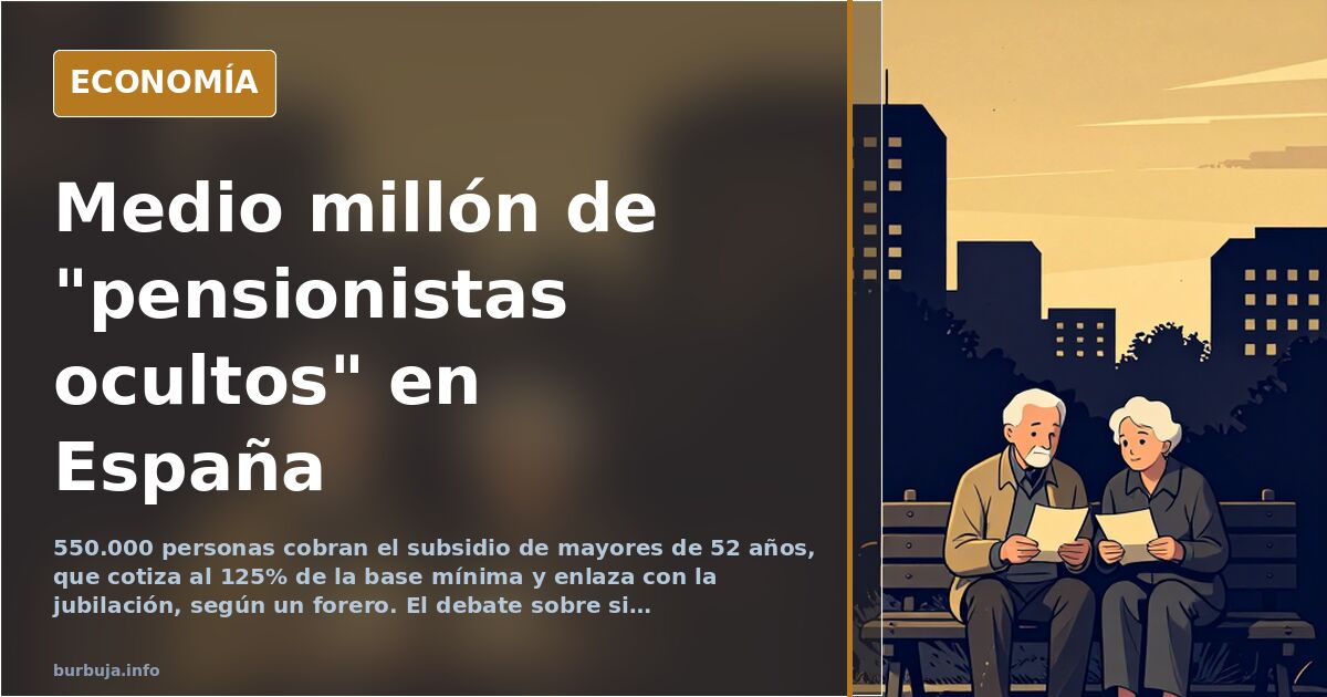 Medio millón de subsidios a mayores de 52 años que ya no volverán a trabajar