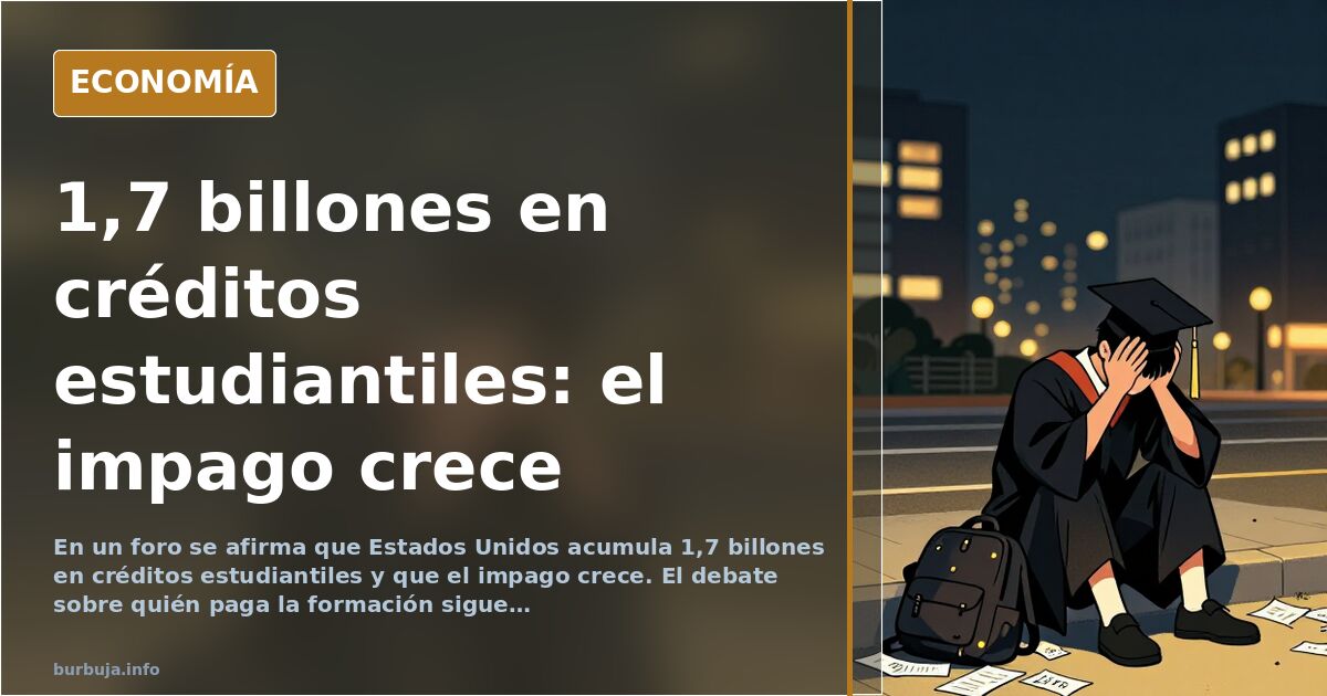 Créditos universitarios en EEUU: 1,7 billones y morosidad al alza