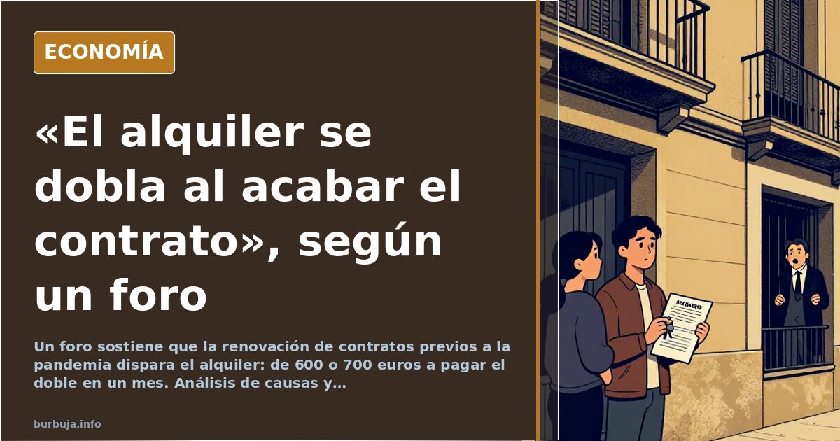 «El alquiler se dobla al vencer el contrato», según un foro