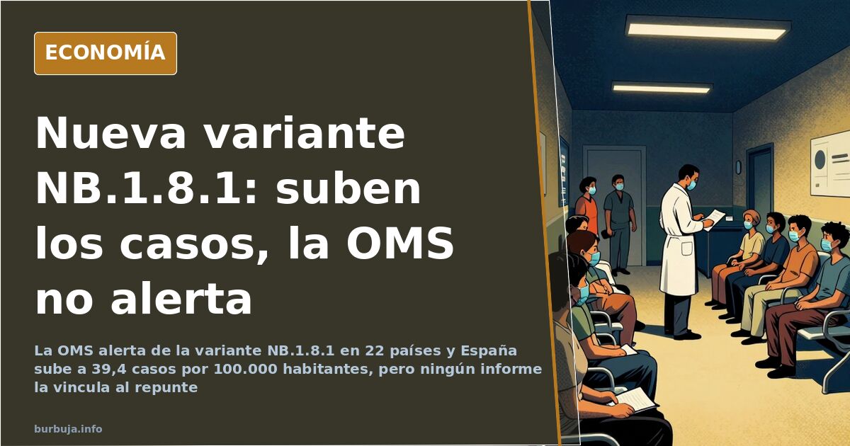 La variante NB.1.8.1 sube los contagios y la OMS no da la alarma