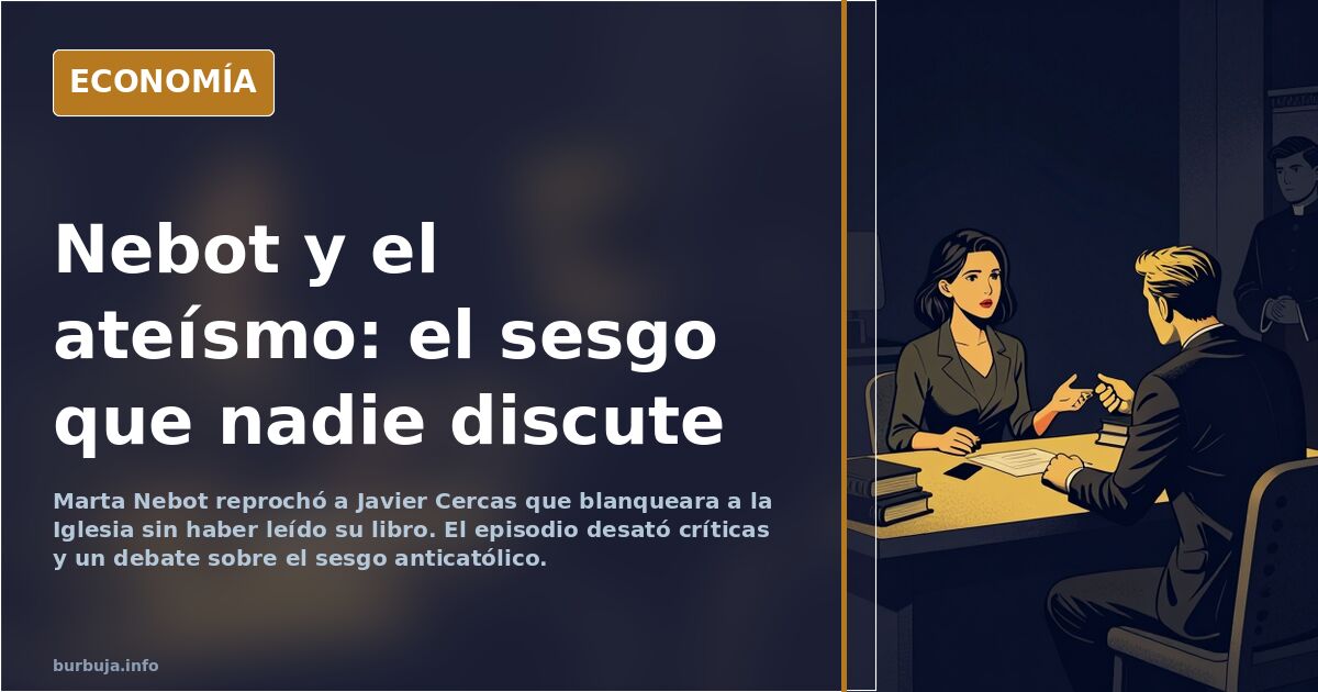 Nebot reprocha a Cercas sin leer su libro