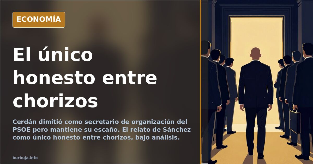 Sánchez y Cerdán: el relato del único honesto entre chorizos