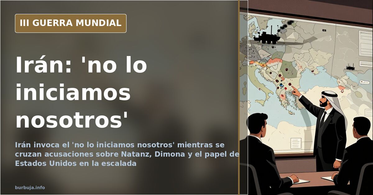 Irán y la doctrina del 'no lo iniciamos nosotros'