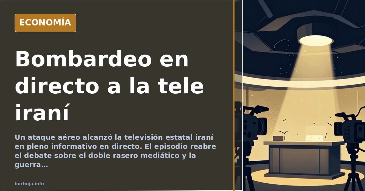 Ataque a la televisión estatal iraní en pleno directo
