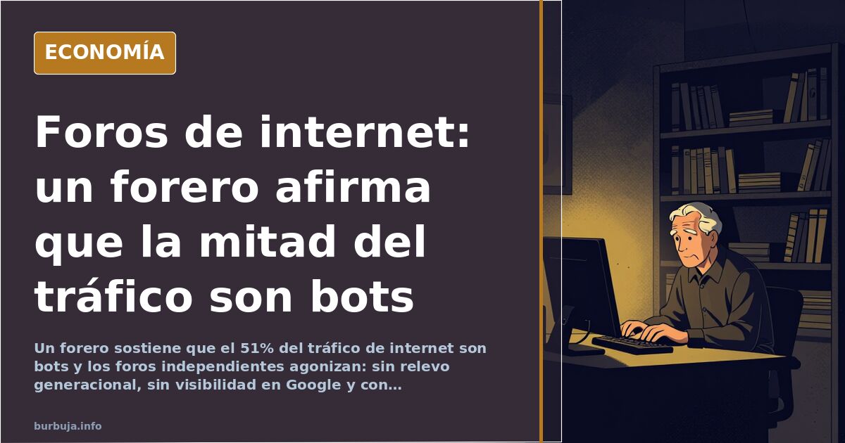Foros de internet: «el 51% del tráfico ya son bots»