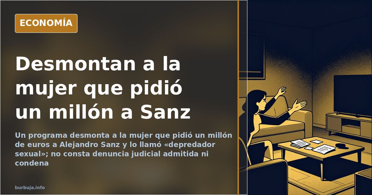 Un programa desmonta a la mujer que pidió un millón a Alejandro Sanz