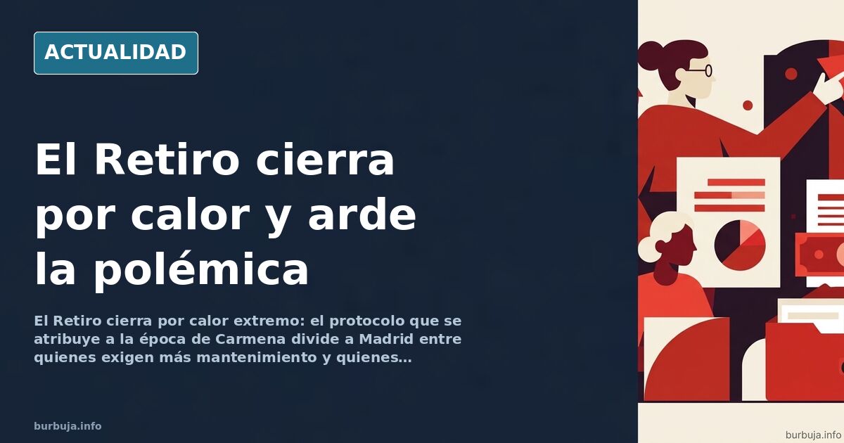 Puerta de entrada del Parque del Retiro de Madrid con cartel de cierre y agentes municipales en un día de calor extremo