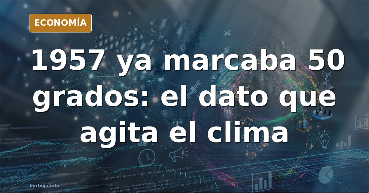 Ilustración editorial de un termómetro antiguo junto a un recorte de periódico de 1957 sobre récords de calor