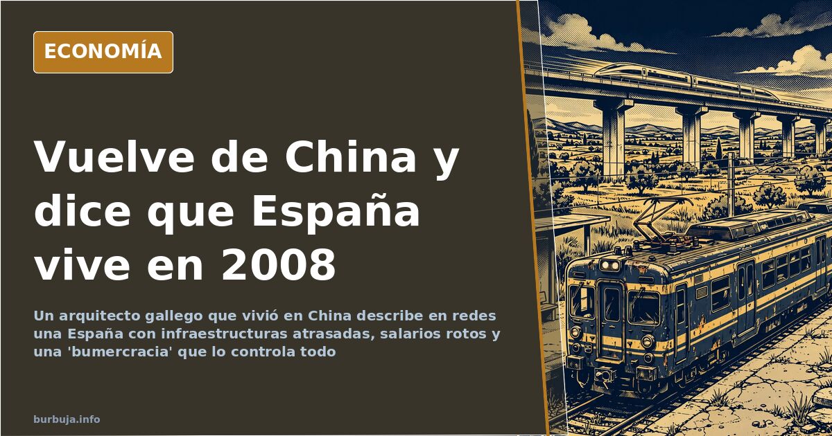 Un gallego vuelve de China y dice que España se ha quedado en 2008