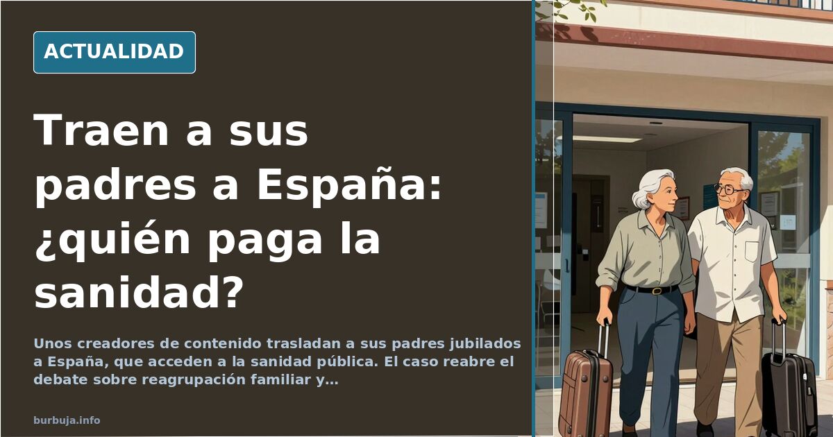 Unos youtubers trasladan a sus padres jubilados a España