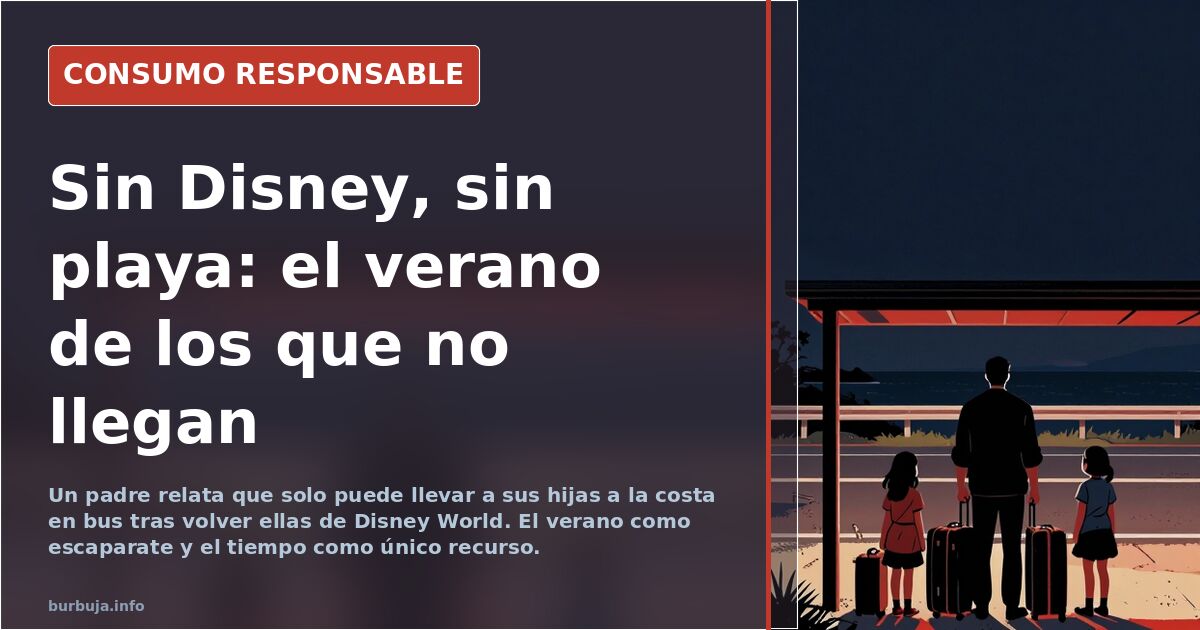 Vacaciones sin Disney: el padre que no puede pagar el verano