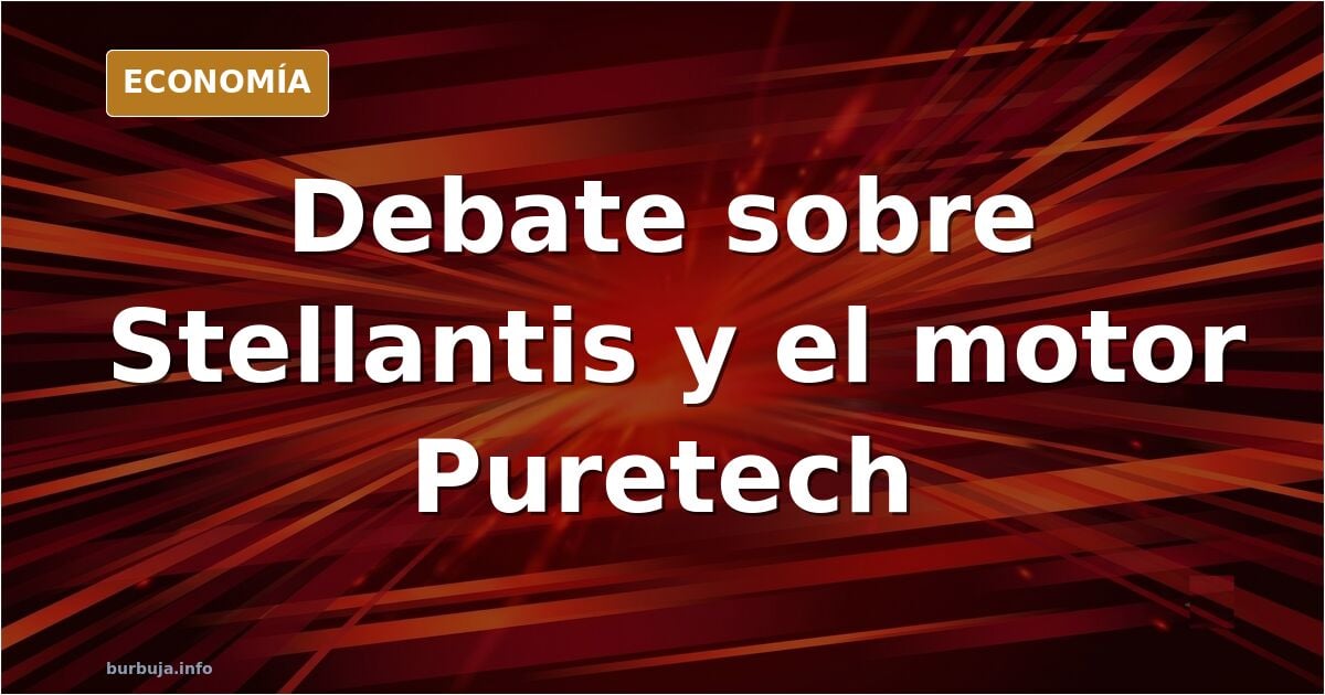 Foro: «Stellantis se hunde en China» y el motor Puretech