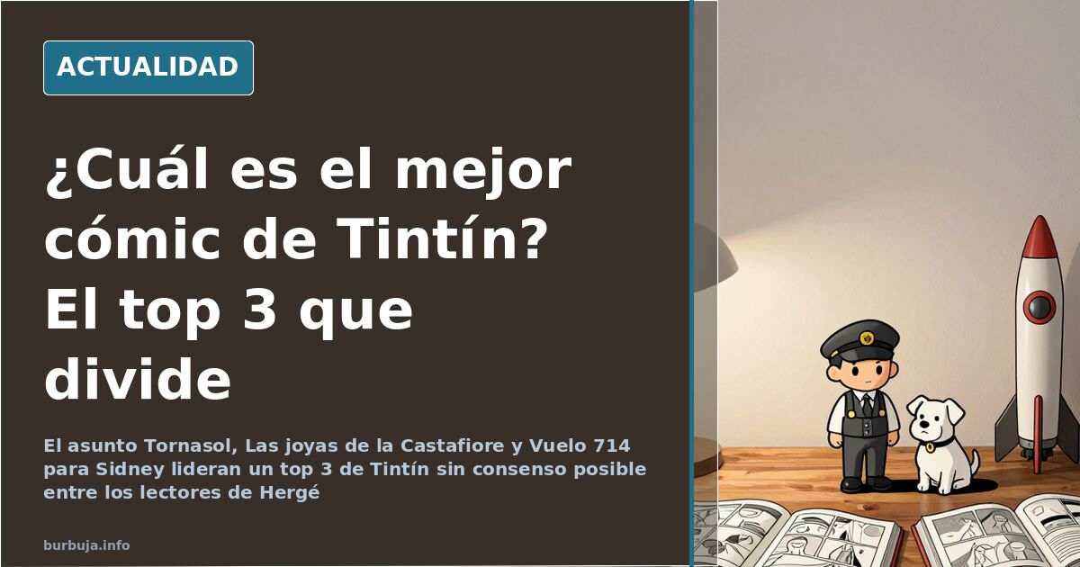 Tintín: el top 3 que enfrenta a los lectores de Hergé