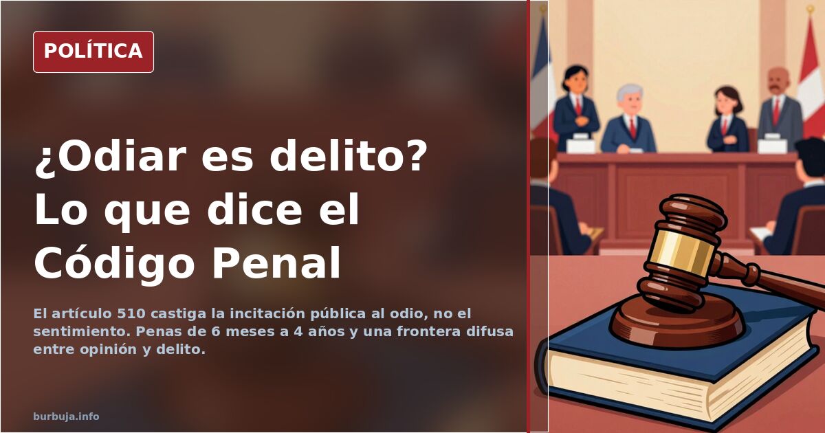 Delito de odio: qué es y qué no castiga el Código Penal