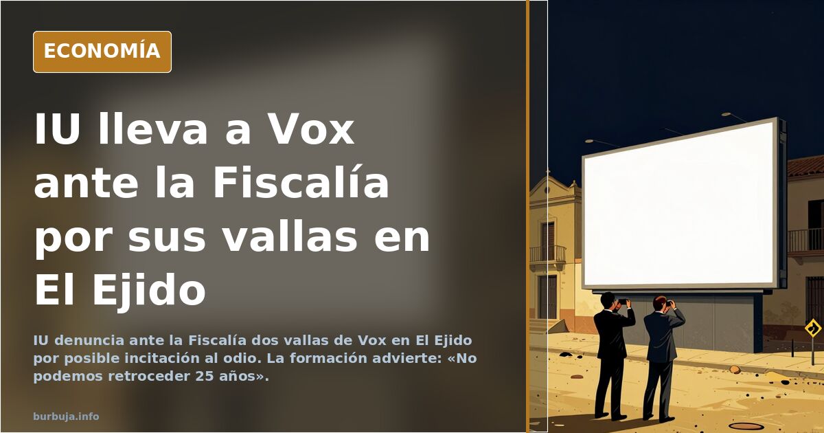 IU denuncia vallas de Vox en El Ejido por incitación al odio