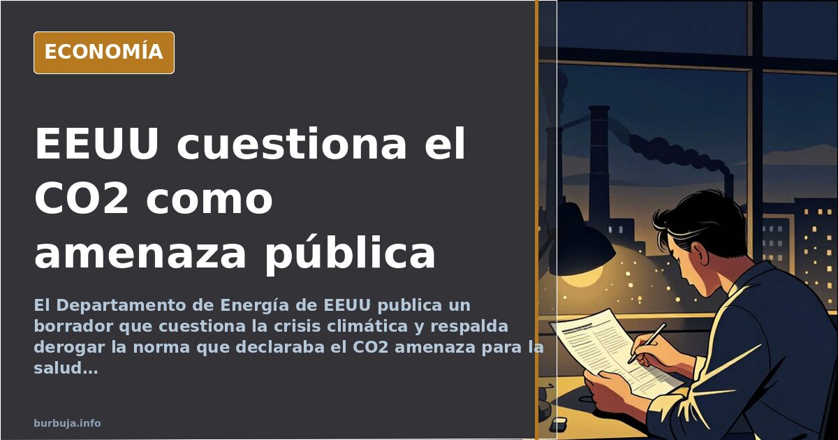 EEUU publica un informe que cuestiona la crisis climática