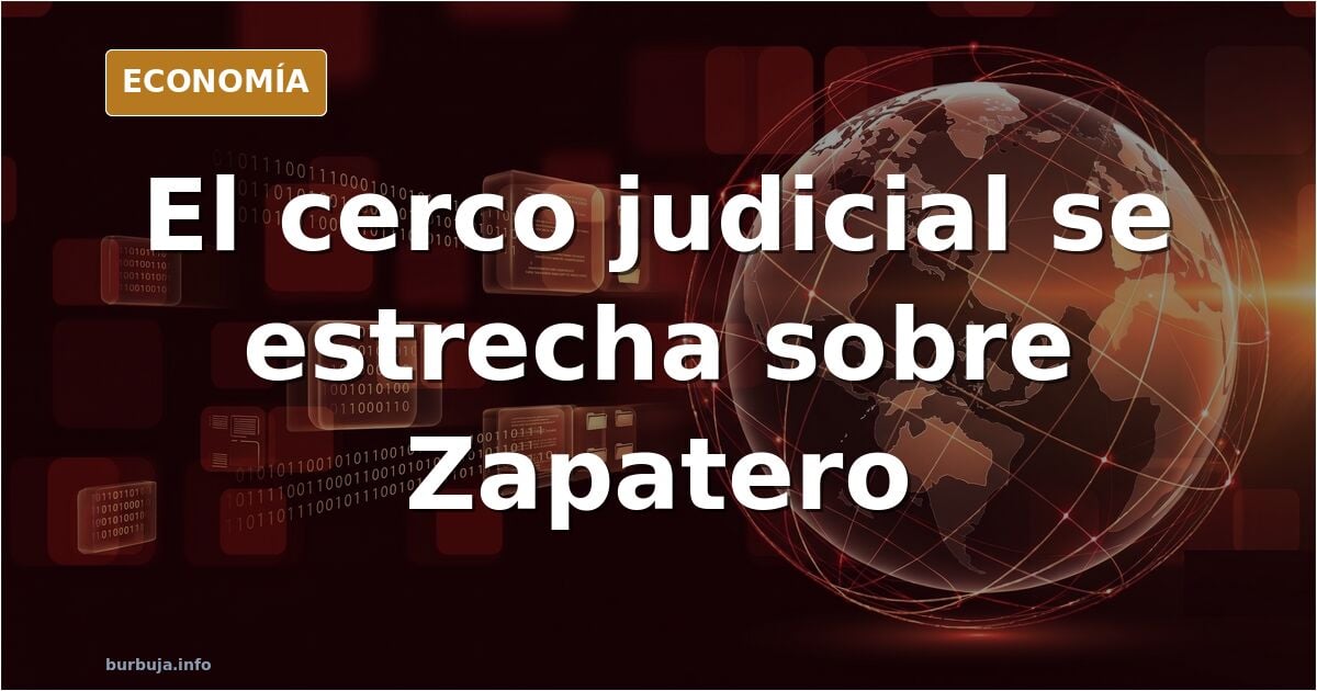 Zapatero, bajo la lupa: patrimonio, Plus Ultra y el Pollo Carvajal