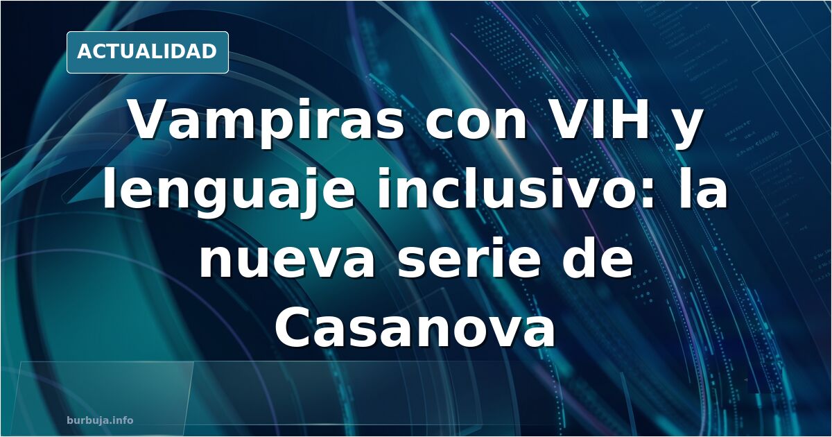 Ilustración editorial sobre la serie Silencio de Eduardo Casanova y las vampiras con VIH financiadas con fondos públicos