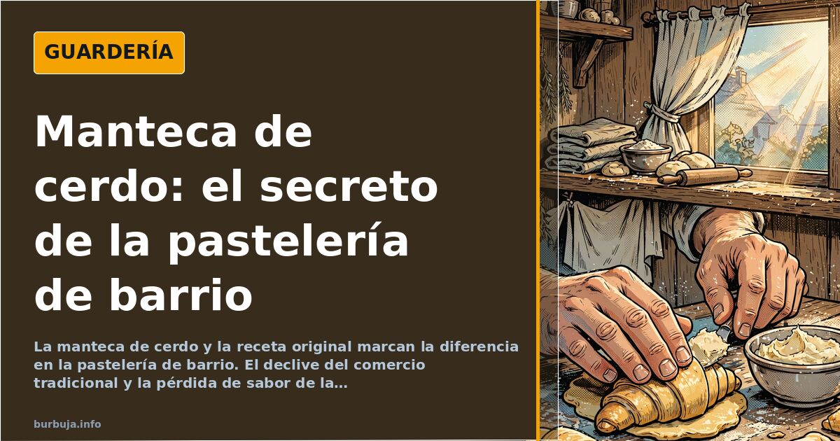 La pastelería de barrio que resiste con manteca de cerdo