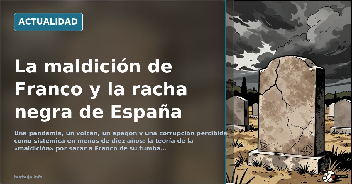 La «maldición» por sacar a Franco de su tumba: la teoría que circula en foros