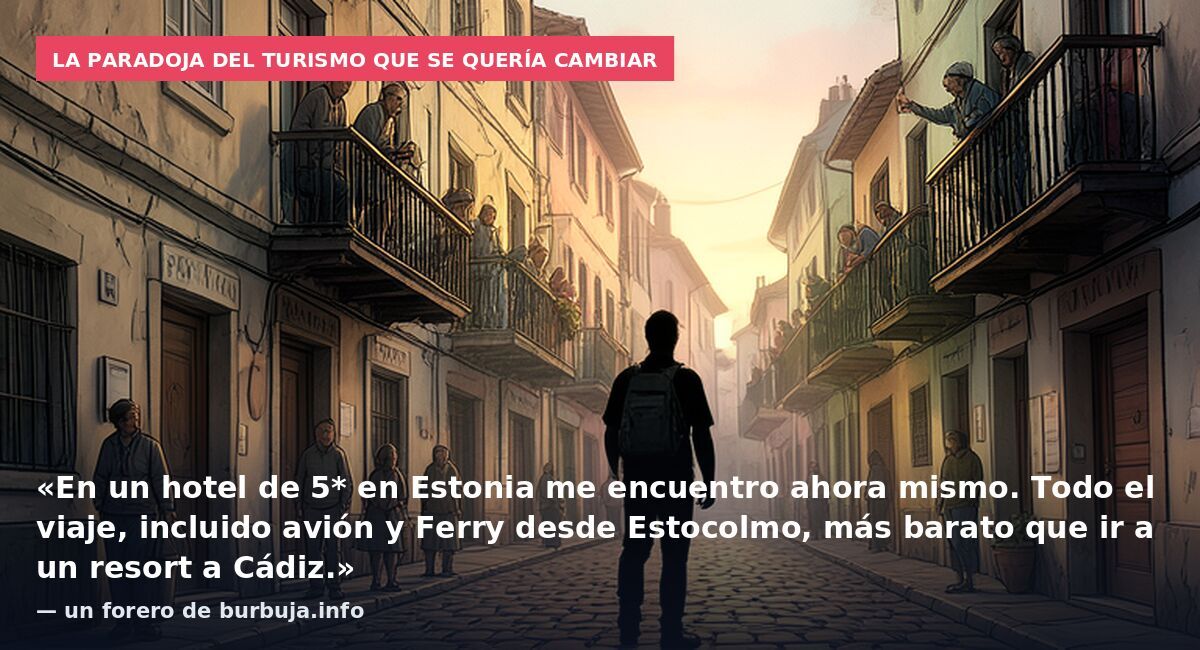 La paradoja del turismo que se quería cambiar: «En un hotel de 5* en Estonia me encuentro ahora mismo. Todo el viaje, incluido avión y Ferry desde Estocolmo, más barato que ir a un resort a Cádiz.» — un forero de burbuja.info