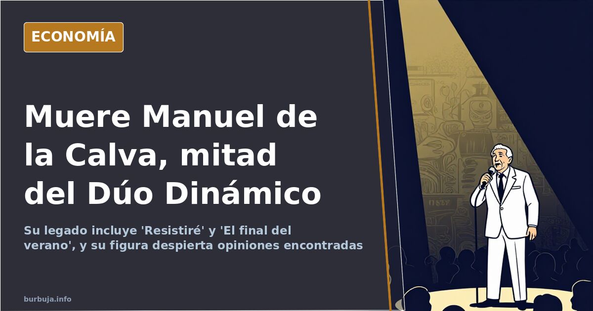 Muere Manuel de la Calva, mitad del Dúo Dinámico