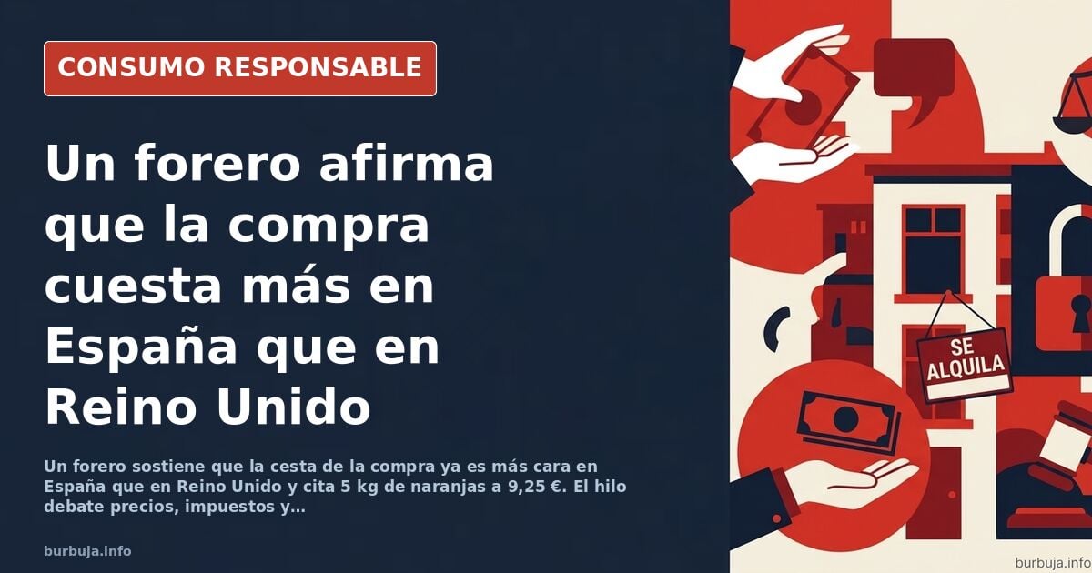 Un forero afirma que la cesta de la compra ya es más cara en España que en Reino Unido