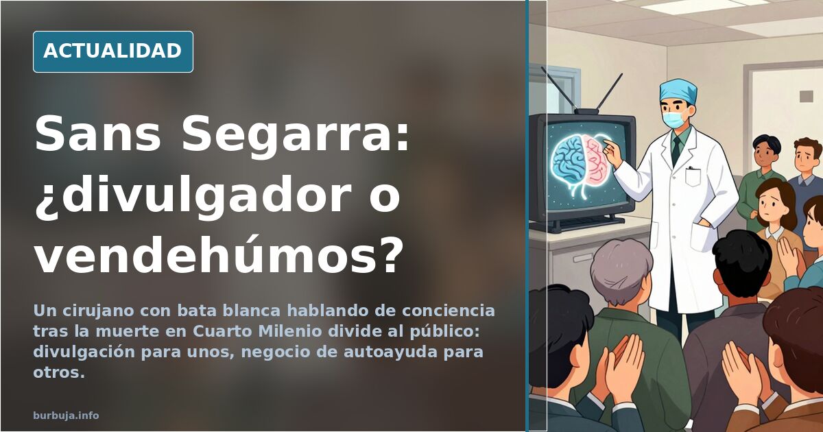 Sans Segarra en Cuarto Milenio: divulgación o negocio