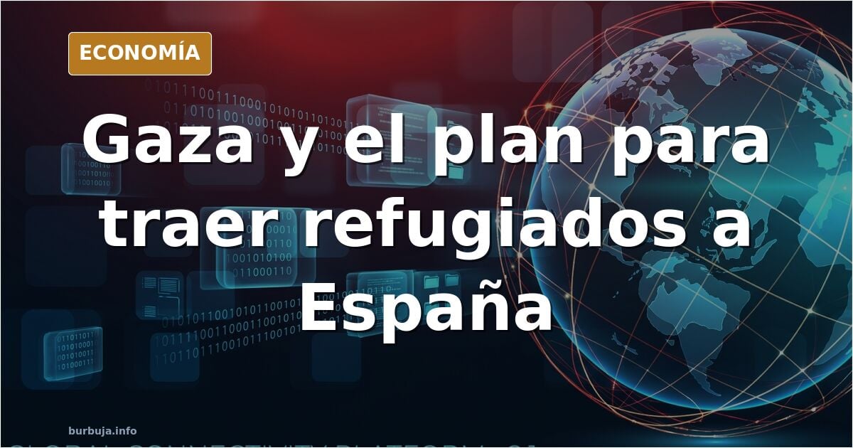 El plan para traer gazatíes a España que nadie quiere reconocer