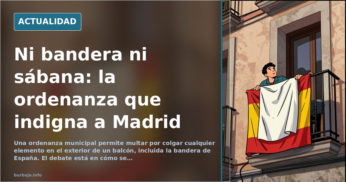 Madrid prohíbe colgar banderas en balcones: solo dentro