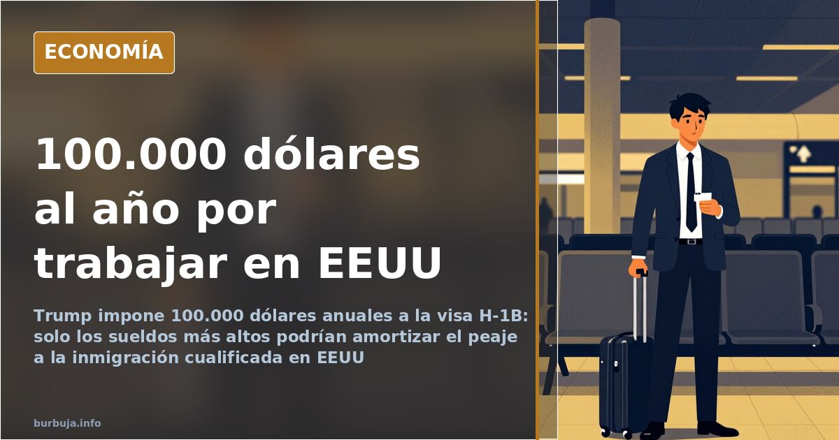 Trump grava con 100.000 dólares anuales la visa H-1B