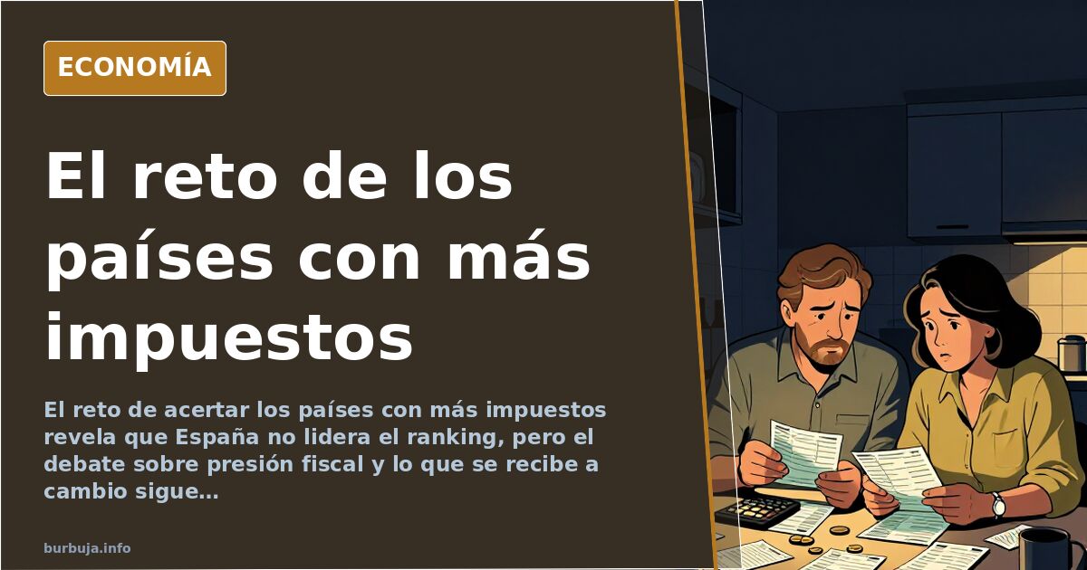 El reto de acertar los países con más impuestos