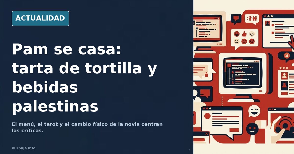 Ángela Rodríguez Pam se casa con tarta de tortilla y bebidas palestinas