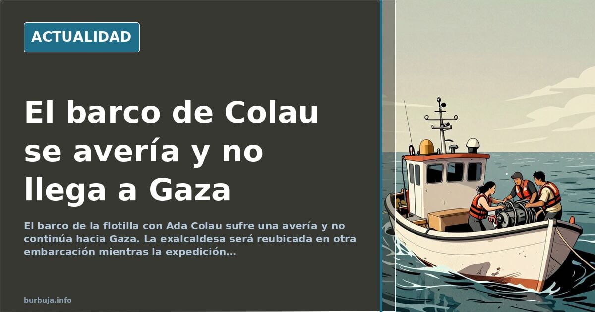 Ada Colau's Gaza Flotilla Boat Breaks Down, Halting Journey
