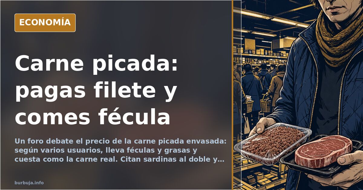 Debate en un foro: «pagas filete y comes fécula»