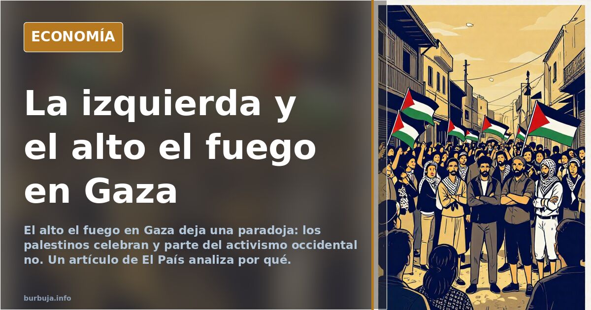 El alto el fuego en Gaza divide a la izquierda occidental