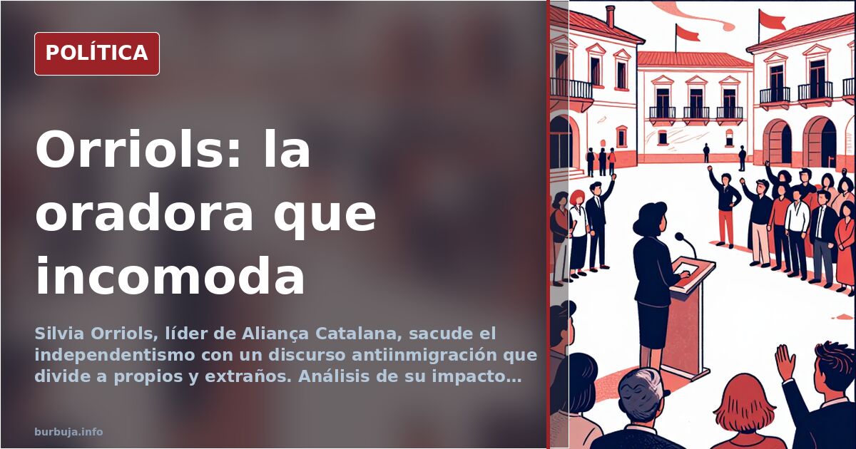 Orriols, el discurso que incomoda a todos