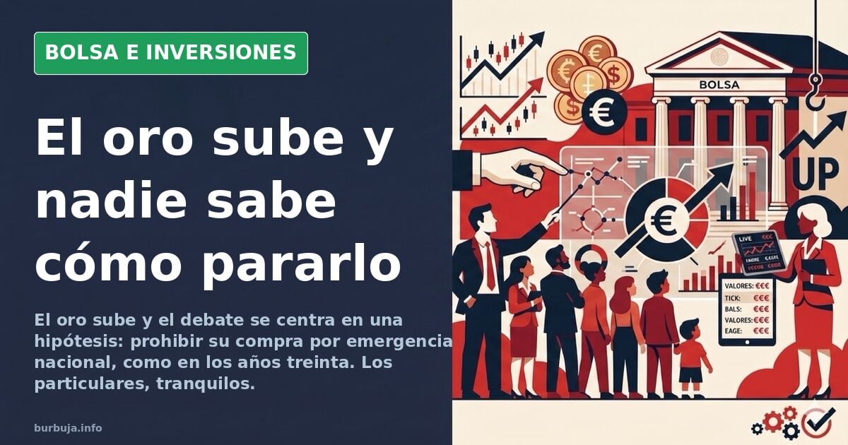 ¿Qué puede frenar la fiebre del oro? El debate, en el foro