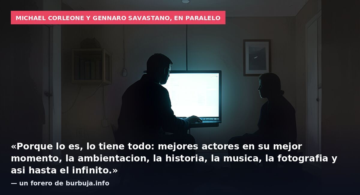 Michael Corleone y Gennaro Savastano, en paralelo: «Porque lo es, lo tiene todo: mejores actores en su mejor momento, la ambientacion, la historia, la musica, la fotografia y asi hasta el infinito.» — un forero de burbuja.info
