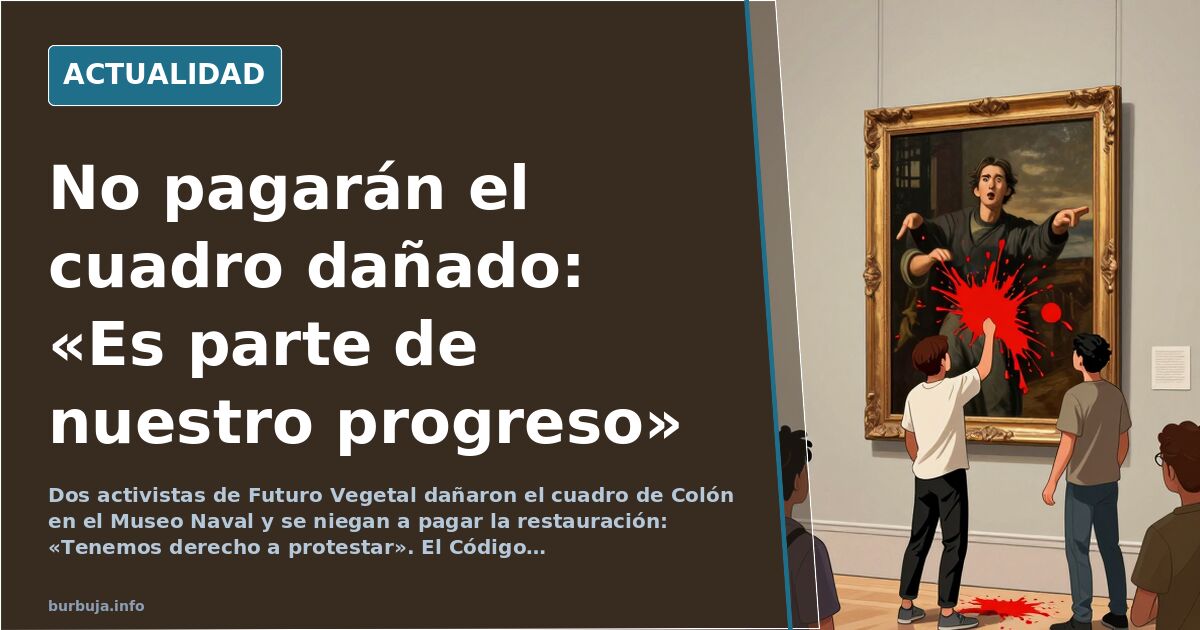 Futuro Vegetal no pagará la restauración del cuadro de Colón: «Tenemos derecho a protestar»