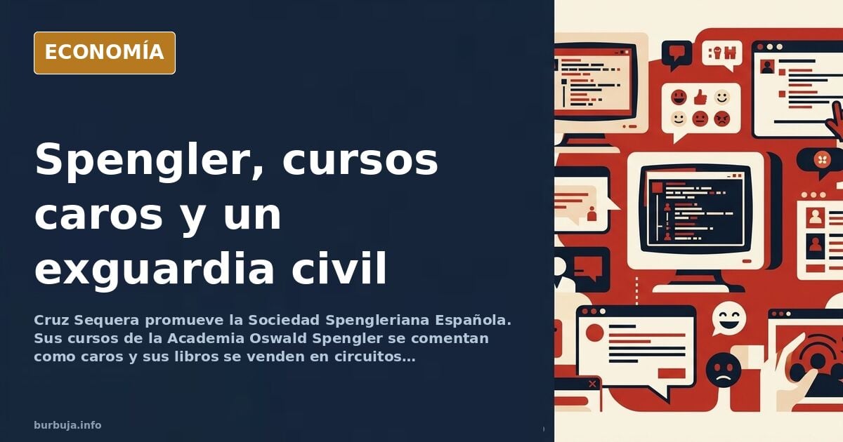 La Sociedad Spengleriana de Cruz Sequera: cursos caros