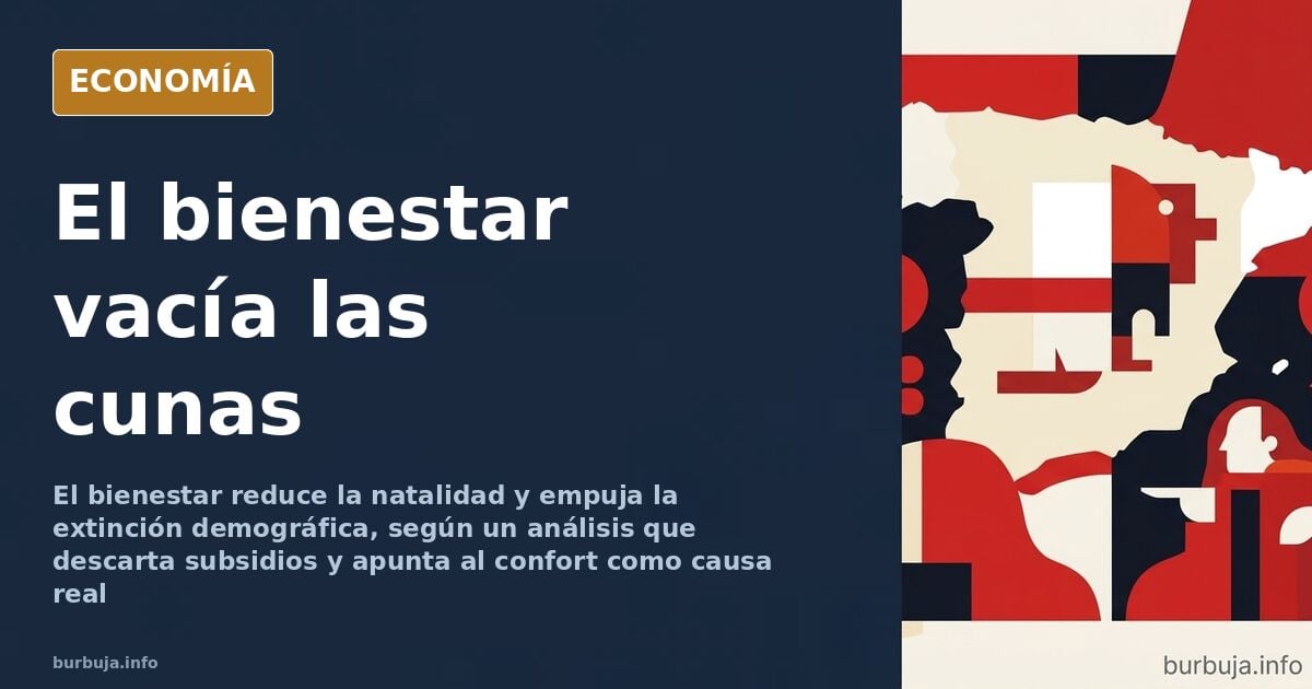 El bienestar, no la agenda, apaga la natalidad