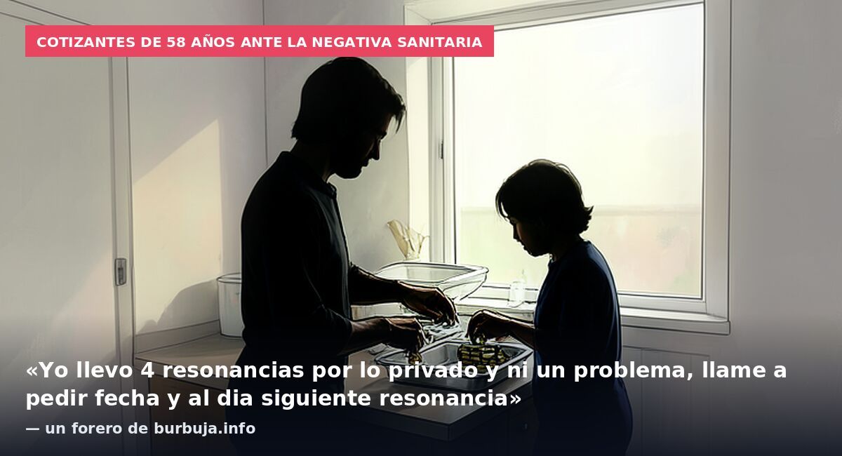 Cotizantes de 58 años ante la negativa sanitaria: «Yo llevo 4 resonancias por lo privado y ni un problema, llame a pedir fecha y al dia siguiente resonancia» — un forero de burbuja.info