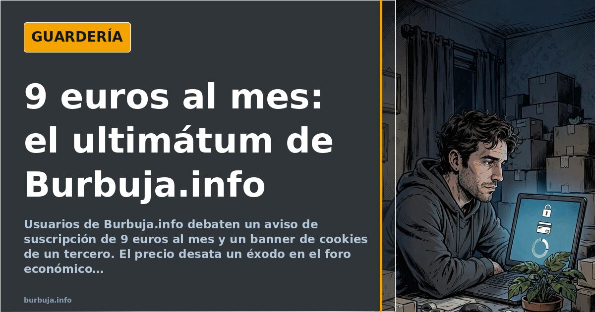 Burbuja.info plantea cobrar 9 euros al mes a sus usuarios