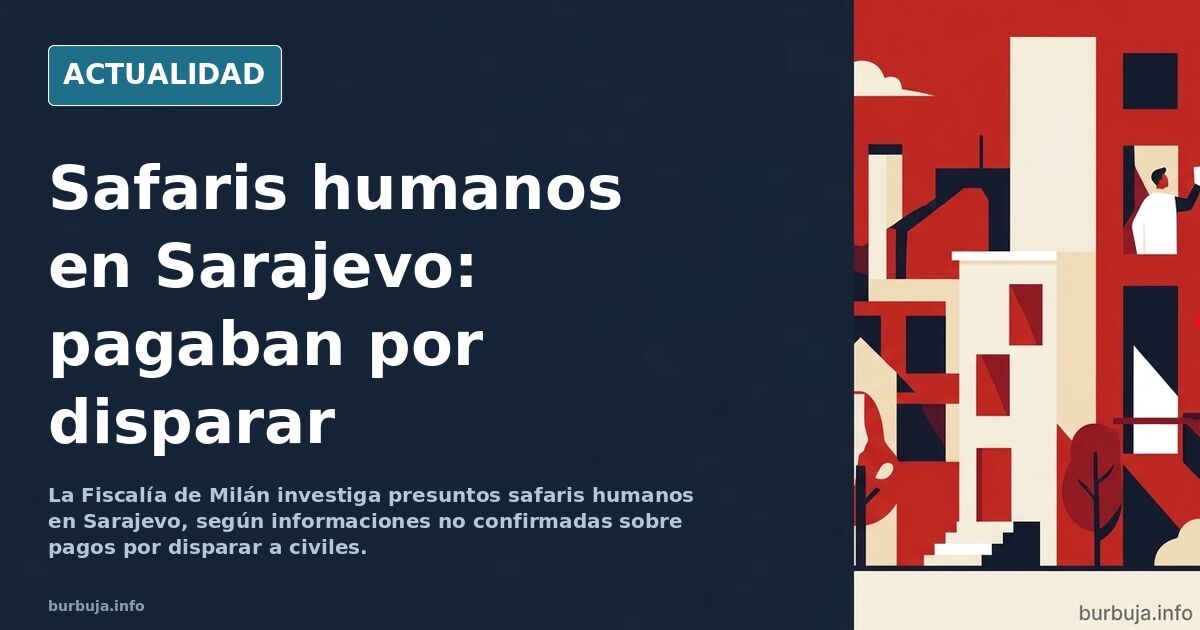 Milán investiga presuntos safaris humanos en Sarajevo